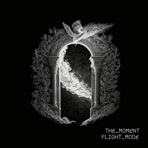 Flight Mode - The Moment