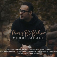 Mehdi Jahani - Paeiz Bi Bahar