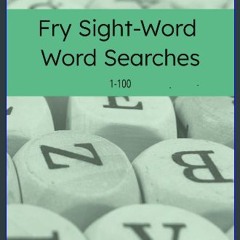 [ebook] read pdf 📕 Fry Sight-Word Word Searches: 1-100 Pdf Ebook