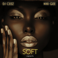 "Soft" (Originale Flo Edit)