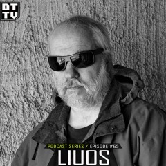 Liuos - Dub Techno TV Podcast Series #65