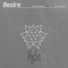 CALVIN HARRIS & SAM SMITH - DESIRE (7ONY REMIX)
