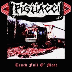 Truck Full o' Meat (PIGLIACCI x [ ] split tape)