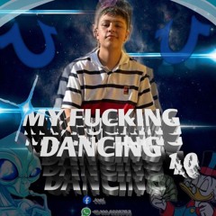 MY FUCKING DANCING 1.0