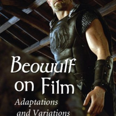 [Download] EBOOK 📋 Beowulf on Film: Adaptations and Variations by  Nickolas Haydock