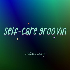 self-care groovin 🌱