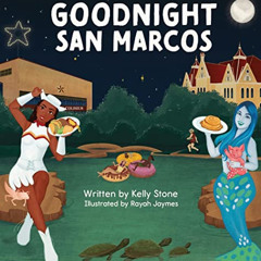 free KINDLE 📋 Goodnight San Marcos by  Kelly Stone &  Rayah Jaymes EBOOK EPUB KINDLE