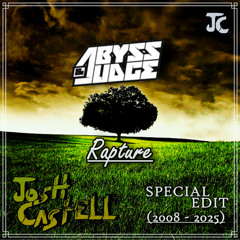 Abyss & Judge - Rapture (Josh Castell [SPECIAL EDIT] 2008 - 2025)