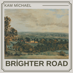 Kam Michael - Brighter Road