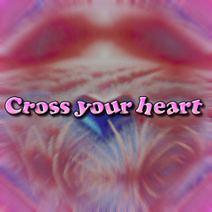 cross your heart