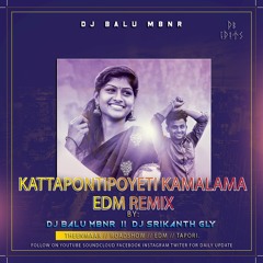 Katta Ponti Poyeti Kamalamma FOLK SONG REMIX BY DJ SRIKANTH GLY AND DJ BALU MBNR