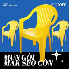 MUỘN RỒI MÀ SAO CÒN - SƠN TÙNG M-TP (JOEE REMIX)