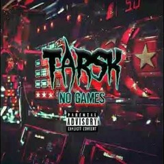 Tarsk - No Games