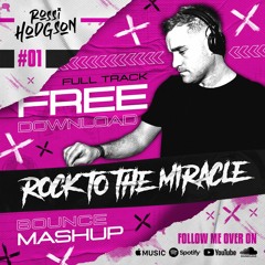 Rock To The Miracle (Bounce Mashup) FREE DOWNLOAD