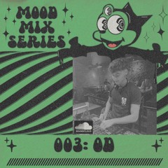 Mood Mix Series 003 - OD