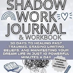 Read PDF ⚡ The Busy Bee's SHADOW WORK Journal and Workbook: 30 Days to Healing Past Traumas, Erasi