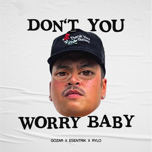 Don't You Worry Baby (Gozar x esentrik x Rylo edit) [FILTERED] [FREE DL]
