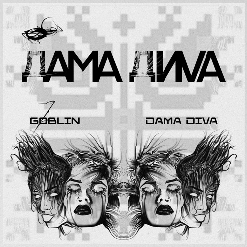 GØBLIN - DAMA DIVA [FREE DL]