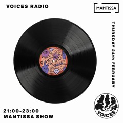 Mantissa Show on Voices Radio - February 2022