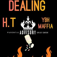 H. T. _FT_YBH MAFFIA_DEALING