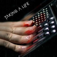 Taking A Life Feat. RATCH3T