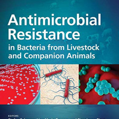 [Read] EPUB 📕 Antimicrobial Resistance in Bacteria from Livestock and Companion Anim