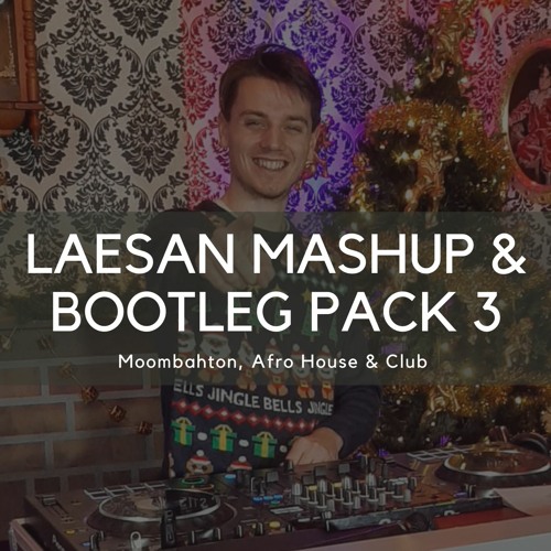 Club, Moombahton and Afro House Mashup & Bootleg Pack vol.3