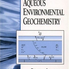 [Download] KINDLE 🖌️ Aqueous Environmental Geochemistry by  Donald Langmuir [KINDLE