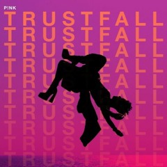 Pink - Trustfall (Lowi Bootleg)