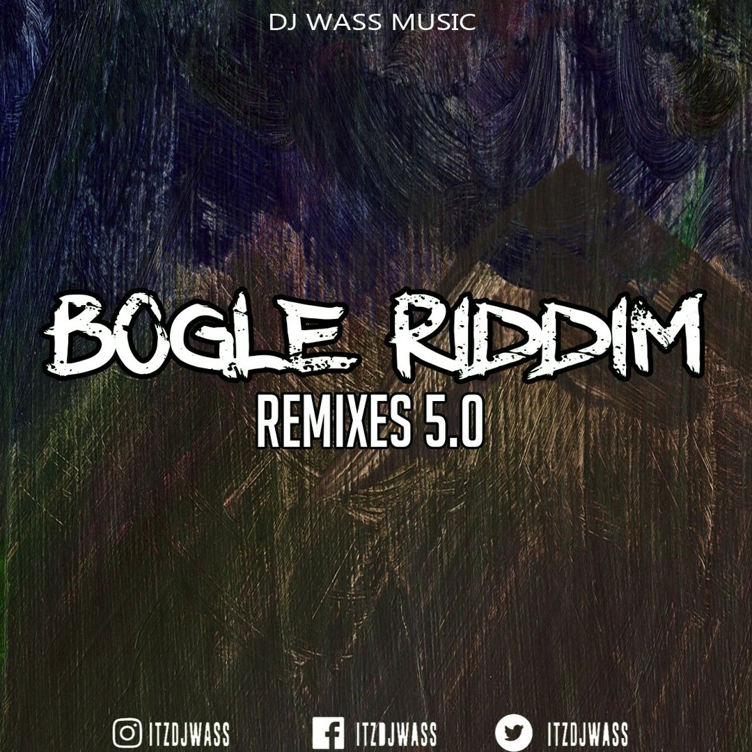 Bogle Riddim Stream Bogle Riddim Remixes 5.0 - Masicka, Squash, Eddy G Bomba, Jamal ...