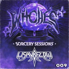 SORCERY SESSIONS VOL. 009 - USAYBFLOW