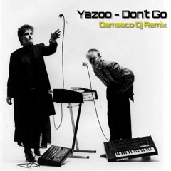 Yazoo - Don't Go (Damasco Dj Remix)