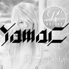 Re-sublimity(YamaC Bootleg)