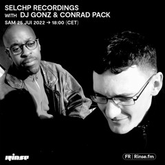 SELCHP Recordings with DJ Gonz & Conrad Pack - 25 Juin 2022