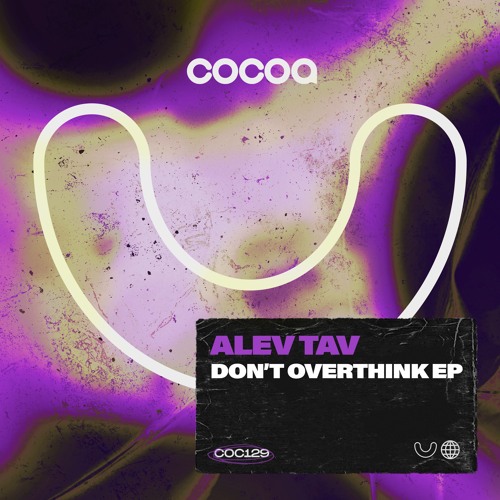 Alev Tav - Don't Overthink (Original Mix)
