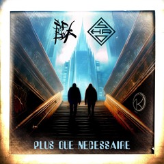 PLUS QUE NÉCESSAIRE feat Shao (Prod. Freaky Joe Beats)