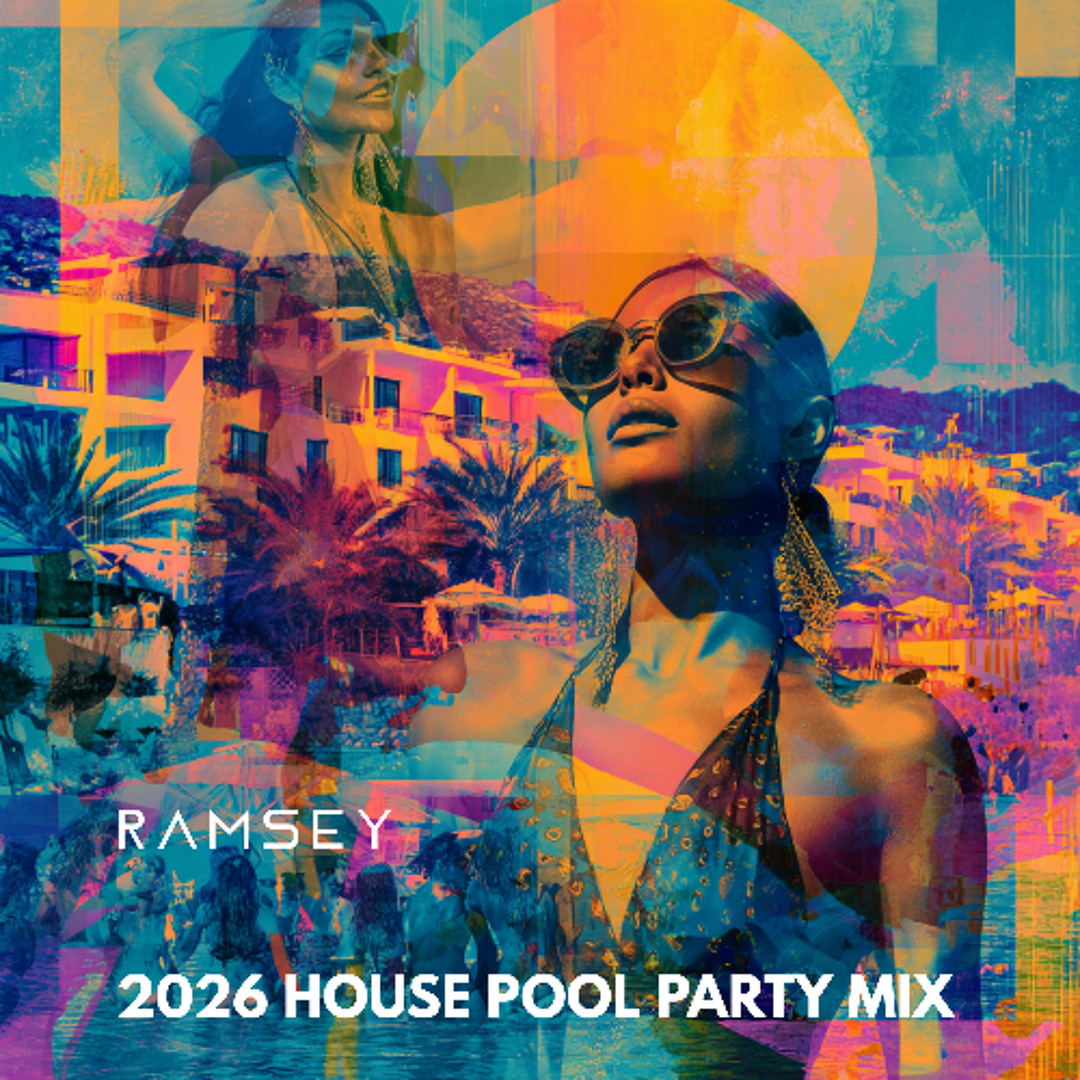 stream-2026-house-pool-party-mix-by-ramsey-listen-online-for-free-on