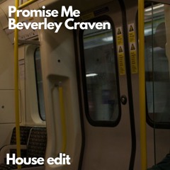 Promise me - Beverley Craven (House Edit) UPDATED