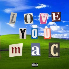 Love You Mac (Remaster)
