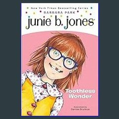 (DOWNLOAD PDF)$$ 📚 Junie B., First Grader: Toothless Wonder (Junie B. Jones, No. 20) eBook PDF