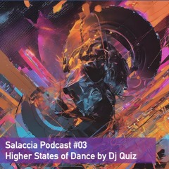 Higher States of Dance by Dj Quiz - Salacia Podcast #03