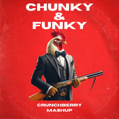 CrunchBerry -Chunky & Funky MashUp (Free Download)