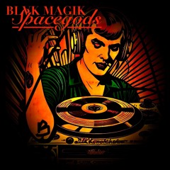 BLVK MAGIK - "SPACE GODS - FUTUR DUB  - EXTENDED 12 VERSION" - A Curtis Black Mix