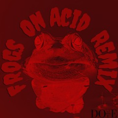 TYNAN - Frogs On Acid - DOO-EE Remix