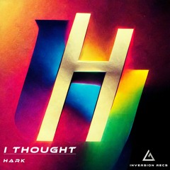 h a r k - I Thought [Free Download]