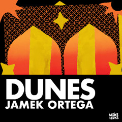Jamek Ortega - Dunes (Extended Version)