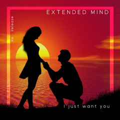 Extended mind - I just want you (Original Mix)