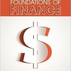 [Access] [EBOOK EPUB KINDLE PDF] Foundations of Finance (Pearson Series in Finance) by Arthur Keown,