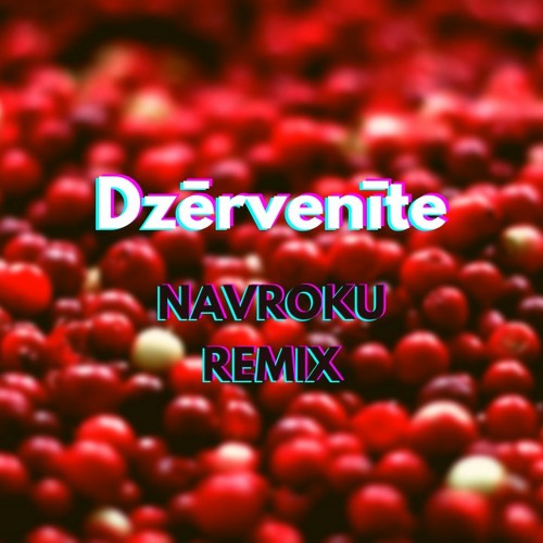 Dzērvenīte (NAVROKU Remix)