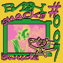 Easy Snacks 007 - Bwude